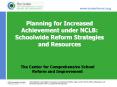 Planning for Increased Achievement under NCLB: Schoolwide Reform Strategies and Resources PowerPoint PPT Presentation