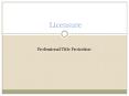 Licensure PowerPoint PPT Presentation
