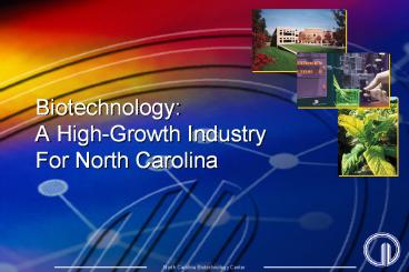 Biotechnology: A High-Growth Industry For North Carolina
