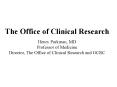 The Office of Clinical Research PowerPoint PPT Presentation
