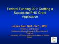 Federal Funding 201: Crafting a Successful PHS Grant Application PowerPoint PPT Presentation