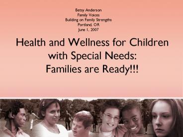 Health and Wellness for Children with Special Needs: Families are Ready!!!