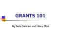 GRANTS 101 PowerPoint PPT Presentation