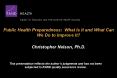 Public Health Preparedness: What Is It and What Can We Do to Improve It Christopher Nelson, Ph'D' PowerPoint PPT Presentation