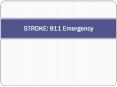 STROKE:%20911%20Emergency PowerPoint PPT Presentation