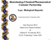 Biotechnology/Chemical/Pharmaceutical Customer Partnership  Topic: Biological Deposits