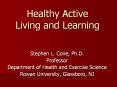 Healthy Active Living and Learning PowerPoint PPT Presentation