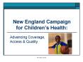 New England Campaign for Childrens Health: PowerPoint PPT Presentation