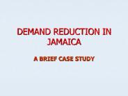 DEMAND REDUCTION IN JAMAICA