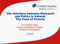 The Interface between Research and Policy in Ireland: The Case of Poverty PowerPoint PPT Presentation