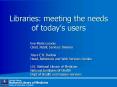 Libraries: meeting the needs of today PowerPoint PPT Presentation