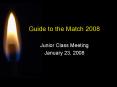 Guide to the Match 2008 PowerPoint PPT Presentation