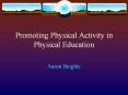 Promoting%20Physical%20Activity%20in%20Physical%20Education PowerPoint PPT Presentation