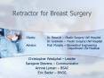 Retractor for Breast Surgery PowerPoint PPT Presentation