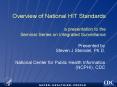 Overview of National HIT Standards a presentation to the Seminar Series on Integrated Surveillance PowerPoint PPT Presentation