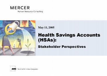 Health Savings Accounts HSAs: Stakeholder Perspectives