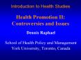 Introduction to Health Studies Health Promotion II: Controversies and Issues PowerPoint PPT Presentation