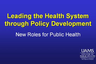Leading the Health System through Policy Development