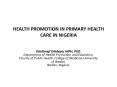 HEALTH PROMOTION IN PRIMARY HEALTH CARE IN NIGERIA PowerPoint PPT Presentation