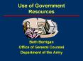 Use of Government Resources PowerPoint PPT Presentation
