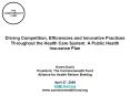 Driving Competition, Efficiencies and Innovative Practices Throughout the Health Care System: A Public Health Insurance Plan PowerPoint PPT Presentation