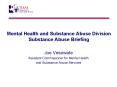 Mental Health and Substance Abuse Division Substance Abuse Briefing PowerPoint PPT Presentation