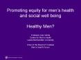 Promoting equity for mens health and social well being Healthy Men PowerPoint PPT Presentation