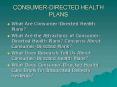 CONSUMERDIRECTED HEALTH PLANS