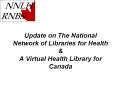 Update%20on%20The%20National%20Network%20of%20Libraries%20for%20Health%20 PowerPoint PPT Presentation