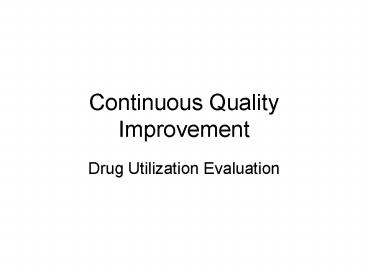 Continuous Quality Improvement