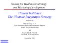Clinical Institutes: The Ultimate Integration Strategy Presented by: Jerry Youkey, M'D' Vice Preside PowerPoint PPT Presentation