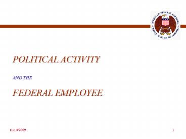 POLITICAL ACTIVITY AND THE FEDERAL EMPLOYEE
