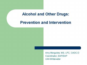 Alcohol and Other Drugs: Prevention and Intervention