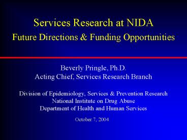 Services Research at NIDA  Future Directions
