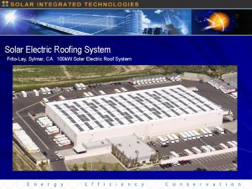 FritoLay, Sylmar, CA 100kW Solar Electric Roof System