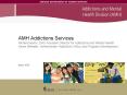 AMH Addictions Services Richard Harris, DHS Assistant Director for Addictions and Mental Health Karen Wheeler, Administrator Addictions Policy and Program Development   March 2009 PowerPoint PPT Presentation