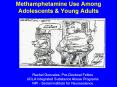Methamphetamine Use Among Adolescents PowerPoint PPT Presentation