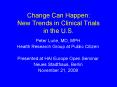 Change Can Happen: New Trends in Clinical Trials in the U.S. PowerPoint PPT Presentation