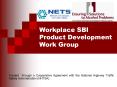 Workplace SBI Product Development Work Group PowerPoint PPT Presentation