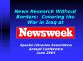 News Research Without Borders: Covering the War in Iraq at PowerPoint PPT Presentation