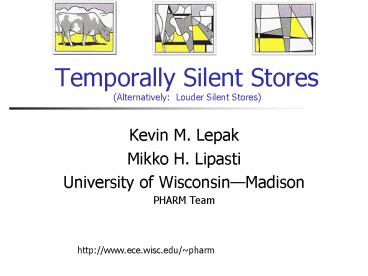 Temporally Silent Stores Alternatively: Louder Silent Stores