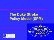 The Duke Stroke       Policy Model (SPM)