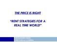 THE PRICE IS RIGHT Rent Strategies for a Real Time World