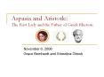 Aspasia and Aristotle: The First Lady and the Father of Greek Rhetoric PowerPoint PPT Presentation