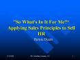 "So What's In It For Me Applying Sales Principles to Sell HR PowerPoint PPT Presentation