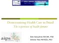 Democratizing Health Care in Brazil The experience of health forums PowerPoint PPT Presentation