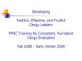 Developing Faithful, Effective, and Fruitful Clergy Leaders PPRC Training for Consistent, Formative PowerPoint PPT Presentation