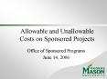 Allowable and Unallowable Costs on Sponsored Projects PowerPoint PPT Presentation