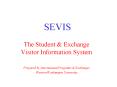 SEVIS PowerPoint PPT Presentation