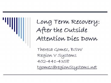 Long Term Recovery: After the Outside Attention Dies Down